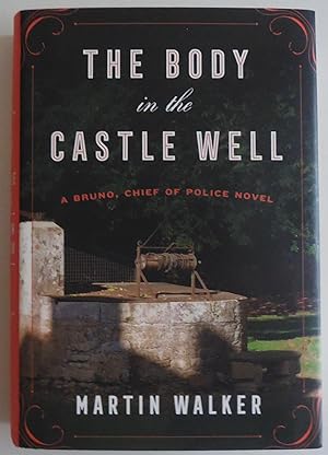 Bild des Verkufers fr The Body in the Castle Well: A Bruno, Chief of Police novel (Bruno, Chief of Police Series) zum Verkauf von Sklubooks, LLC
