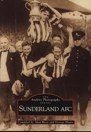Seller image for THE ARCHIVE PHOTOGRAPHS SERIES - SUNDERLAND AFC for sale by Sportspages