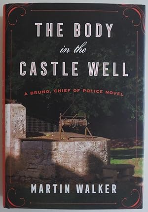 Seller image for The Body in the Castle Well: A Bruno, Chief of Police novel (Bruno, Chief of Police Series) for sale by Sklubooks, LLC