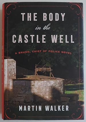 Bild des Verkufers fr The Body in the Castle Well: A Bruno, Chief of Police novel (Bruno, Chief of Police Series) zum Verkauf von Sklubooks, LLC