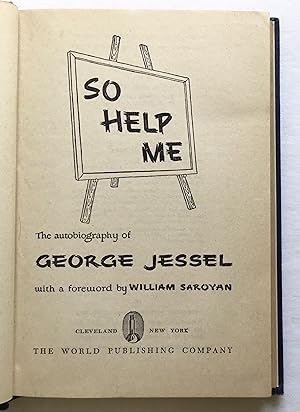 Image du vendeur pour So Help Me. The Autobiography of George Jessel. mis en vente par Monkey House Books