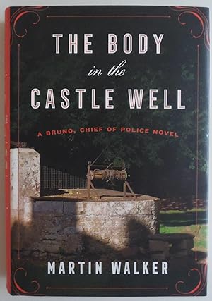 Seller image for The Body in the Castle Well: A Bruno, Chief of Police novel (Bruno, Chief of Police Series) for sale by Sklubooks, LLC