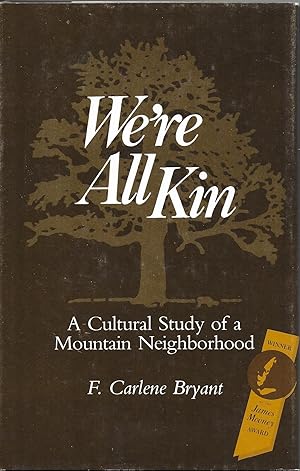 Seller image for We're All Kin: A Cultural Study of a Mountain Neighborhood for sale by The Book Collector, Inc. ABAA, ILAB