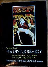 Seller image for The Divine Remedy the Madonna: God's New creation- in Thirty-one Masterpieces of Art for sale by LIBRERIA ANTICUARIO BELLVER MADRID