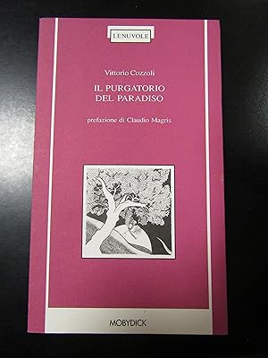 Image du vendeur pour Cozzoli Vittorio. Il purgatorio del paradiso. Mobydick 1998. mis en vente par Amarcord libri