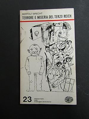 Brecht Bertold. Terrore e miseria del Terzo Reich. Einaudi. 1975