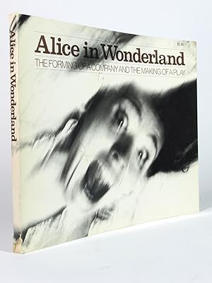 Imagen del vendedor de Alice in Wonderland: The Forming of a Company and the Making of a Play - Andr Gregory SIGNED a la venta por Long Brothers Fine & Rare Books, ABAA