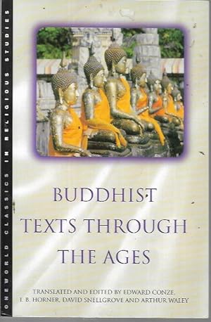 Seller image for Buddhist Texts Through the Ages (Oneworld Classics in Religious Studies) for sale by Bookfeathers, LLC