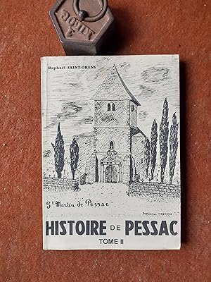 Seller image for Histoire explique de Pessac de l'aube au moye-ge, au XVIIe sicle inclus - Tome 2 for sale by Librairie de la Garenne