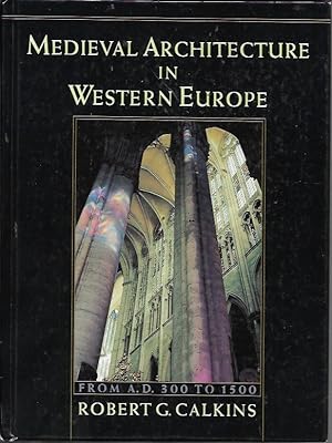Medieval Architecture in Western Europe: From A.D. 300 to 1500 (Includes CD)