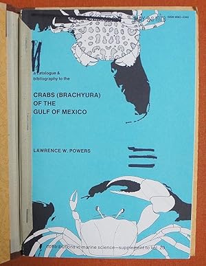 Image du vendeur pour A catalogue and bibliography to the crabs (Brachyura) of the Gulf of Mexico (Contributions in marine science : Supplement) mis en vente par GuthrieBooks