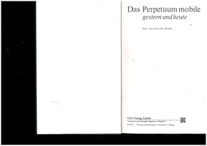 Seller image for Das Perpentum mobile gestern und heute. for sale by Ant. Abrechnungs- und Forstservice ISHGW