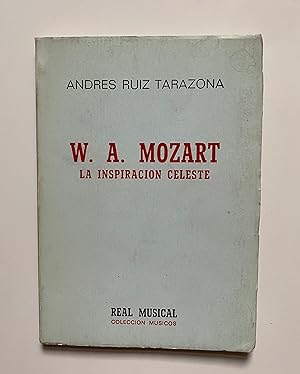 Imagen del vendedor de W. A. Mozart. La inspiracin celeste a la venta por Nk Libros