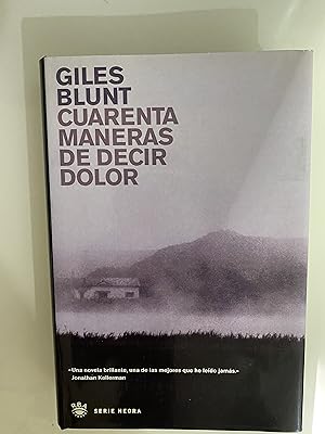 Imagen del vendedor de Cuarenta maneras de decir dolor a la venta por Nk Libros