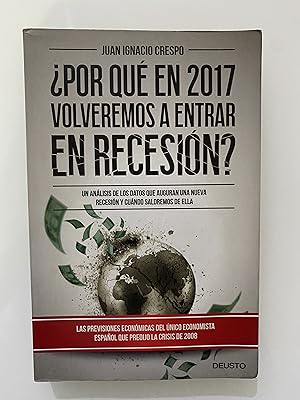 Imagen del vendedor de Por qu en 2017 volveremos a entrar en recesin? a la venta por Nk Libros