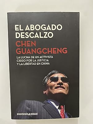 Seller image for El abogado descalzo. La lucha de un activista ciego por la justicia y la libertad en China. for sale by Nk Libros