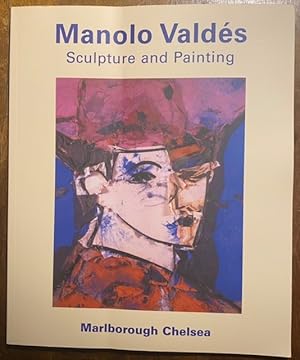 Seller image for Manolo Valds. Sculpture and Painting (Marlborough Chelsea 2008) for sale by Largine