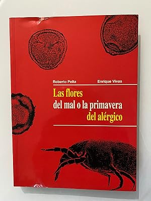 Image du vendeur pour Las flores del mal o la primavera del alrgico mis en vente par Nk Libros