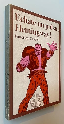 Seller image for chate un pulso, Hemingway! for sale by Nk Libros