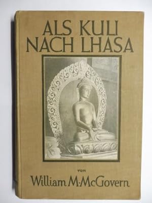 Seller image for ALS KULI NACH LHASA. Eine heimliche Reise nach Tibet. for sale by Antiquariat am Ungererbad-Wilfrid Robin