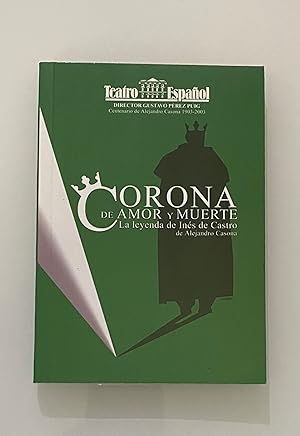 Seller image for Corona de Amor y Muerte. La leyenda de Ins de Castro for sale by Nk Libros