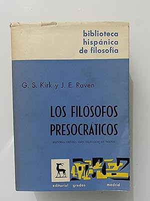 Los Filósofos Presocráticos. Historia crítica con selección de textos