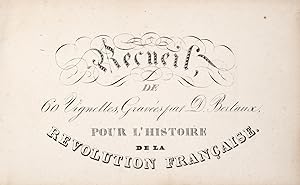 Seller image for Recueil de 60 vignettes graves par D. Bertaux, pour l'Histoire de la Rvolution Franaise. for sale by Bonnefoi Livres Anciens