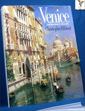 Imagen del vendedor de Venice: The Biography of a City a la venta por BookLovers of Bath