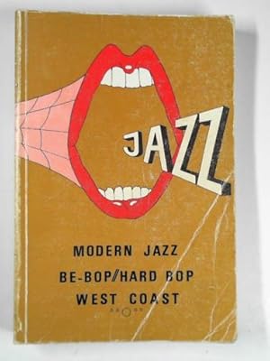 Immagine del venditore per Modern jazz: be-Bop, hard bop, west coast vol. 2 D-H venduto da Cotswold Internet Books