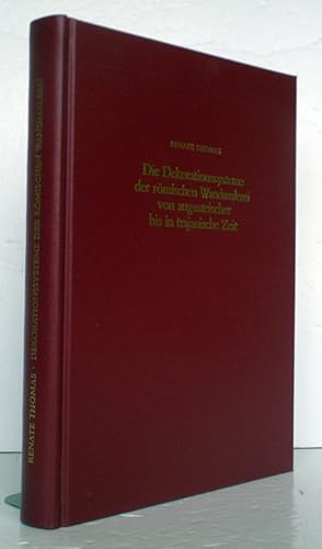 Die Dekorationssysteme der ro?mischen Wandmalerei von augusteischer bis in trajanische Zeit.