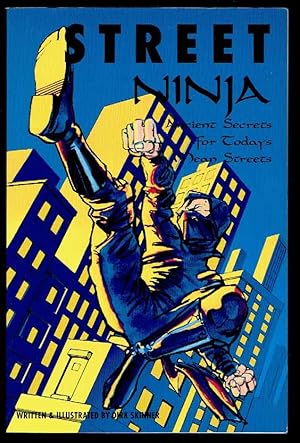 Seller image for Street Ninja: Ancient Secrets for Today's Mean Streets for sale by Bookworks