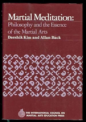 Martial Meditation: Philosophy and the Essence of the Martial Arts