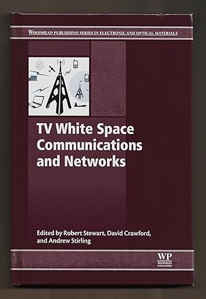Seller image for TV White Space Communications and Networks (Woodhead Publishing Series in Electronic and Optical Materials) for sale by killarneybooks