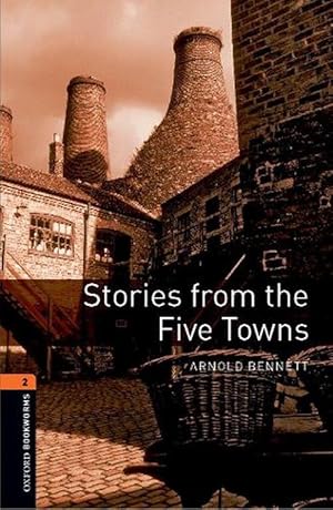 Immagine del venditore per Oxford Bookworms Library: Level 2:: Stories from the Five Towns (Paperback) venduto da Grand Eagle Retail