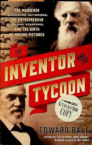 Seller image for The Inventor and the Tycoon: The Murderer Eadweard Muybridge, the Entrepreneur Leland Stanford, and the Birth of Moving Pictures for sale by Stanley Louis Remarkable Books