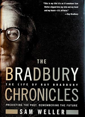 Seller image for The Bradbury Chronicles: The Life of Ray Bradbury for sale by Stanley Louis Remarkable Books