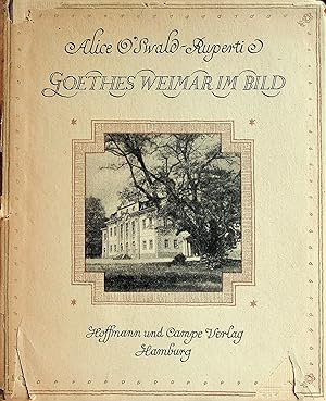 Imagen del vendedor de Goethes Weimar Im Bild (Goethe's Weimar in Pictures) a la venta por Stanley Louis Remarkable Books