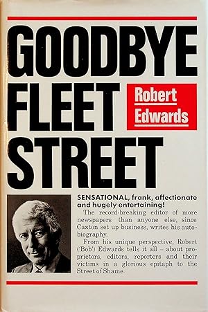 Immagine del venditore per Goodbye Fleet Street venduto da Stanley Louis Remarkable Books