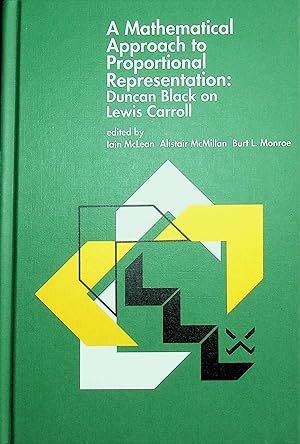Image du vendeur pour A Mathematical Approach to Proportional Representation, Duncan Black on Lewis Carroll mis en vente par Stanley Louis Remarkable Books