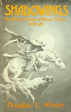 Image du vendeur pour Shadowings The Reader's Guide to Horror Fiction, 1981-82 (Starmont Studies in Literary Criticism) mis en vente par Stanley Louis Remarkable Books