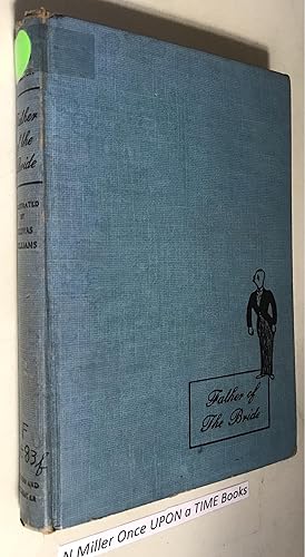 Image du vendeur pour Father of the Bride ~ Edward Streeter ~ Illustrated Hardcover mis en vente par Once Upon A Time