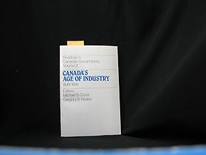 Seller image for Readings in Canadian Social History Vol. 3: Canada's Age of Industry 1849-1896 for sale by George Strange's Bookmart