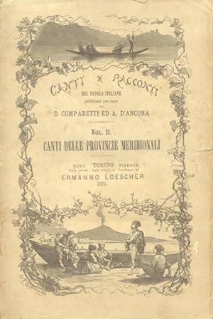 Bild des Verkufers fr CANTI POPOLARI DELLE PROVINCIE MERIDIONALI. 1871-1872. zum Verkauf von studio bibliografico pera s.a.s.