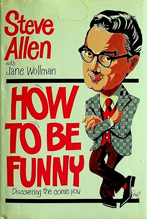 Seller image for How to Be Funny - Discovering the Comic You for sale by Stanley Louis Remarkable Books