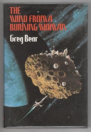 Image du vendeur pour The Wind From A Burning Woman by Greg Bear (First Edition) mis en vente par Heartwood Books and Art