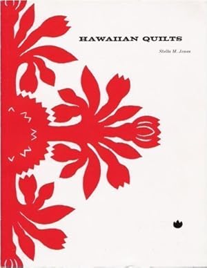 Hawaiian quilts : including a catalog of the exhibition, "The Quilt - A Hawaiian Heritage", held ...