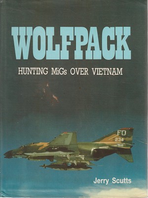 Seller image for Wolfpack: Hunting MIGs Over Vietnam for sale by Marlowes Books and Music