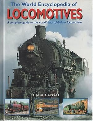 Seller image for The World Encyclopedia Of Locomotives: A Complete Guide To The World's Most Fabulous Locomotives for sale by Marlowes Books and Music