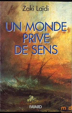 Image du vendeur pour UN MONDE PRIV DE SENS mis en vente par La Memoire du Droit