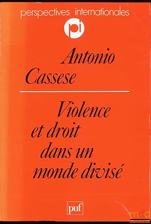 Bild des Verkufers fr VIOLENCE ET DROIT DANS UN MONDE DIVIS, traduit de l italien par Gisle Bartoli, coll. Perspectives Internationales zum Verkauf von La Memoire du Droit